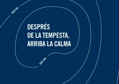 DESPRÉS DE LA TEMPESTA, ARRIBA LA CALMA