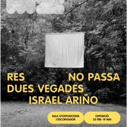 RES NO PASSA DUES VEGADES. ISRAEL ARIÑO