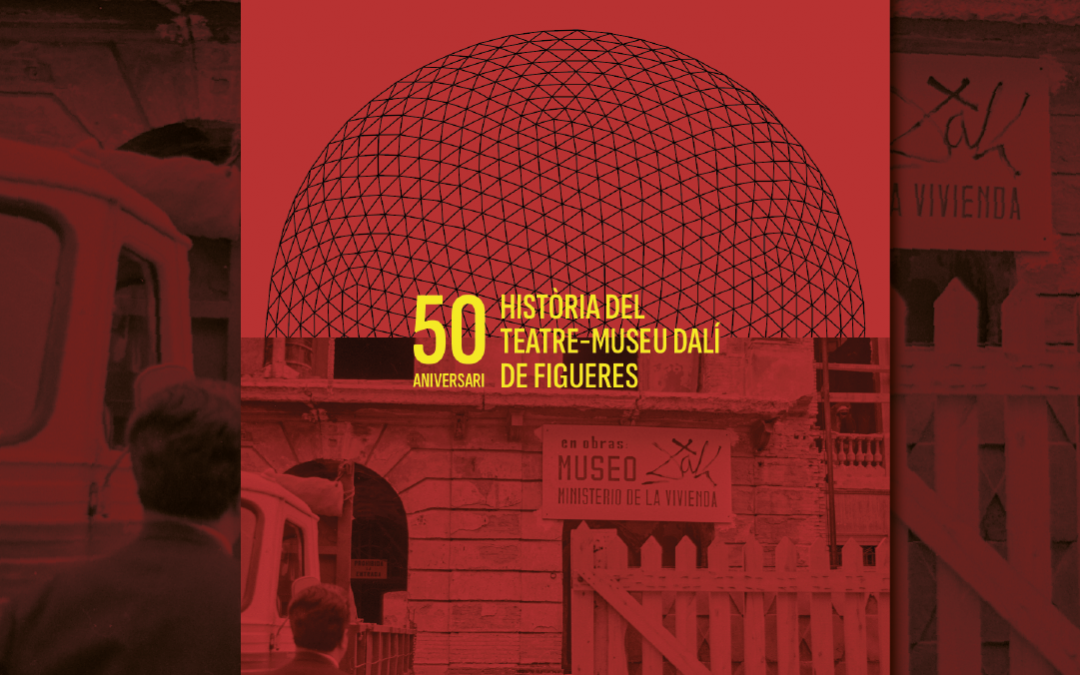 Presentació del llibre “Història del Teatre-Museu Dalí de Figueres. 50è aniversari”